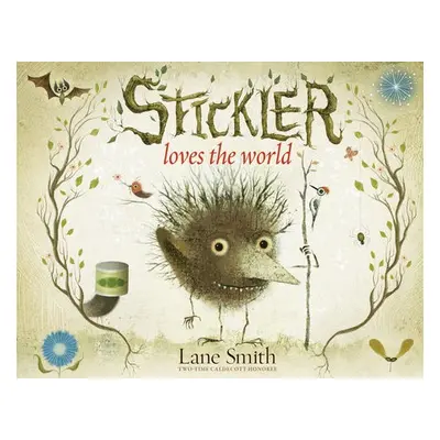 Stickler Loves the World - Smith, Lane