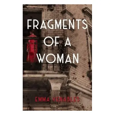 Fragments of a Woman - Venables, Emma