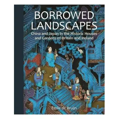 Borrowed Landscapes - Bruijn, Emile de