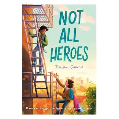 Not All Heroes - Cameron, Josephine