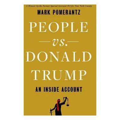 People vs. Donald Trump - Pomerantz, Mark