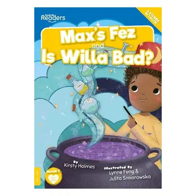 Max's Fez and Is Willa Bad? - Holmes, Kirsty