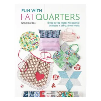 Fun with Fat Quarters - Gardiner, Wendy