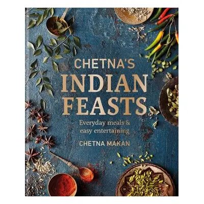 Chetna's Indian Feasts - Makan, Chetna