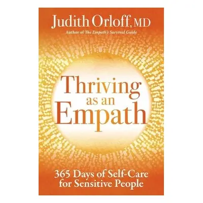 Thriving as an Empath - Orloff, Judith