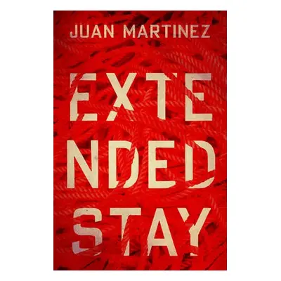 Extended Stay - Martinez, Juan