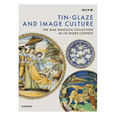 Tin-Glaze and Image Culture