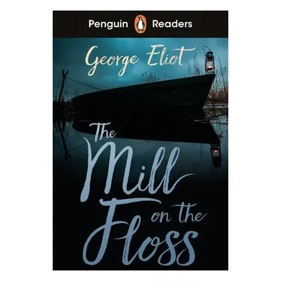 Penguin Readers Level 4: The Mill on the Floss (ELT Graded Reader) - Eliot, George