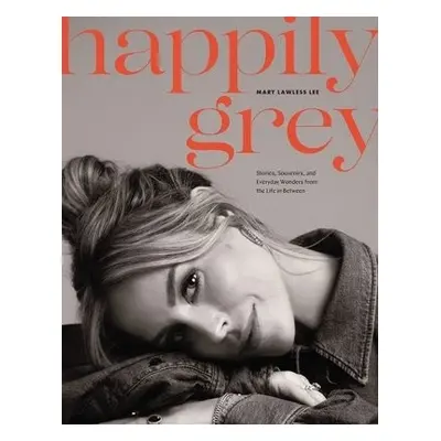 Happily Grey - Lawless Lee, Mary