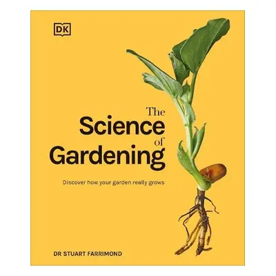 Science of Gardening - Farrimond, Dr. Stuart