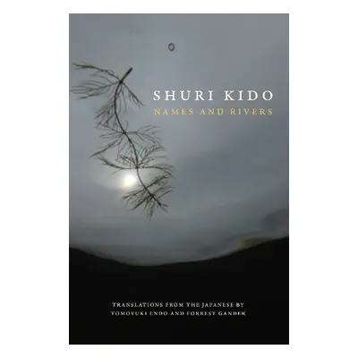 Names and Rivers - Kido, Shuri