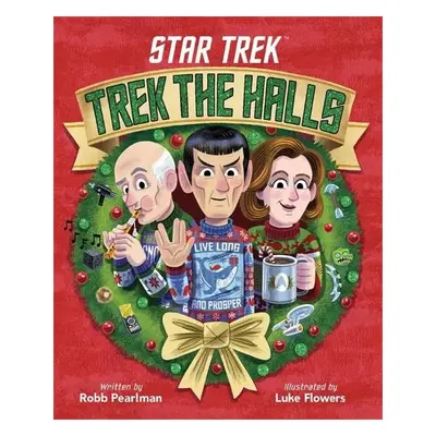 Star Trek: Trek the Halls - Pearlman, Robb