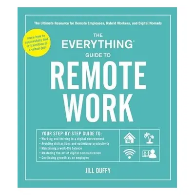 Everything Guide to Remote Work - Duffy, Jill