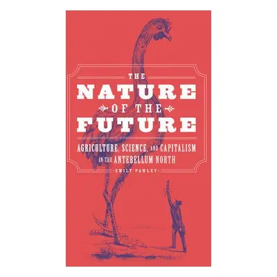 Nature of the Future - Pawley, Emily