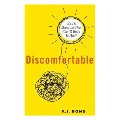 Discomfortable - Bond, A.J.