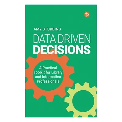 Data Driven Decisions - Stubbing, Amy