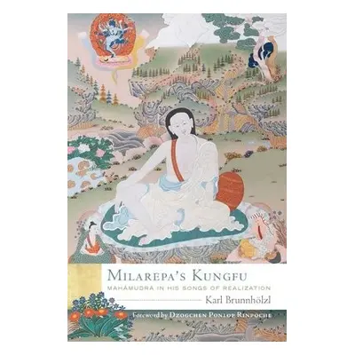 Milarepa's Kungfu - Brunnhoelzl, Karl