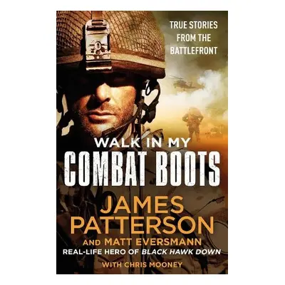 Walk in My Combat Boots - Patterson, James