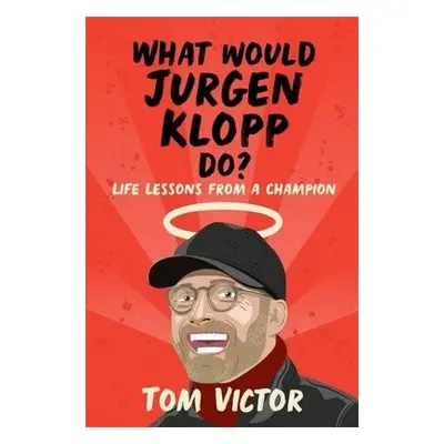 What Would Jurgen Klopp Do? - Victor, Tom