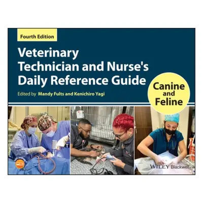 Veterinary Technician and Nurse's Daily Reference Guide