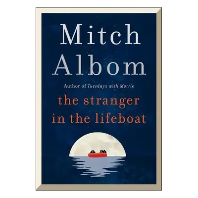 Stranger in the Lifeboat - Albom, Mitch