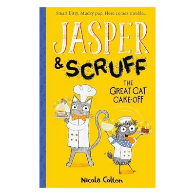 Jasper and Scruff: The Great Cat Cake-off - Colton, Nicola