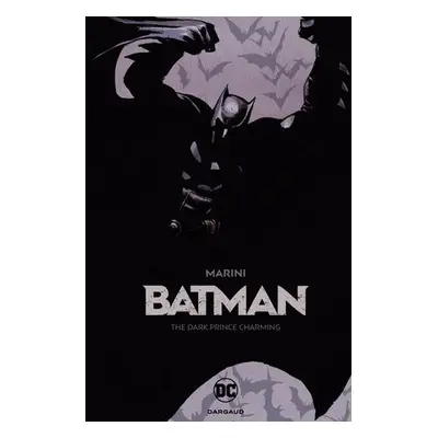 Batman: The Dark Prince Charming - Marini, Enrico a Marini, Enrico