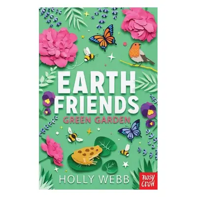 Earth Friends: Green Garden - Webb, Holly