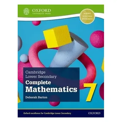 Cambridge Lower Secondary Complete Mathematics 7: Student Book (Second Edition) - Barton, Debora