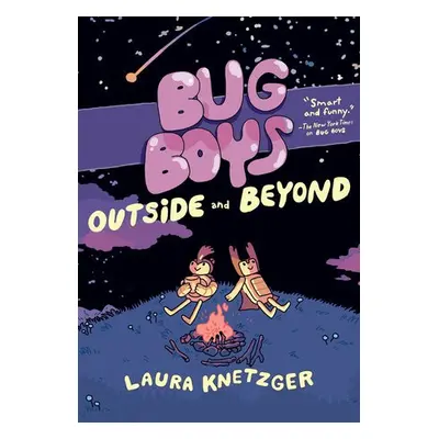 Bug Boys: Outside and Beyond - Knetzger, Laura