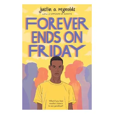 Forever Ends on Friday - Reynolds, Justin