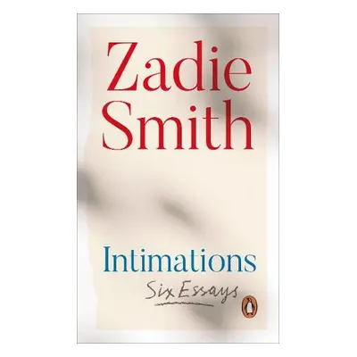 Intimations - Smith, Zadie