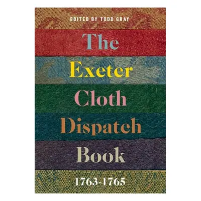 Exeter Cloth Dispatch Book, 1763-1765