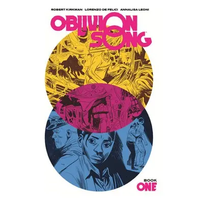 Oblivion Song by Kirkman a De Felici Book 1 - Kirkman, Robert