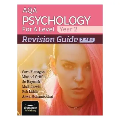 AQA Psychology for A Level Year 2 Revision Guide: 2nd Edition - Mohamedbhai, Arwa a Flanagan, Ca