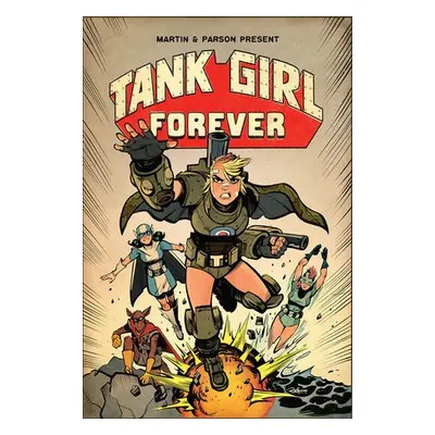 Tank Girl On-Going Volume 2: Tank Girl Forever - Martin, Alan