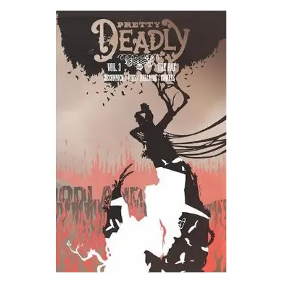 Pretty Deadly Volume 3: The Rat - DeConnick, Kelly Sue