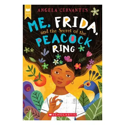 Me, Frida, and the Secret of the Peacock Ring (Scholastic Gold)