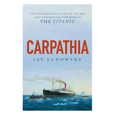 Carpathia - Ludowyke, Jay