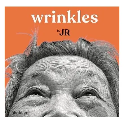 Wrinkles - Pugeat, Julie a JR