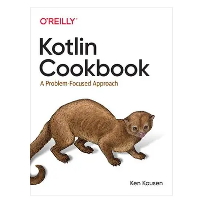 Kotlin Cookbook - Kousen, Ken