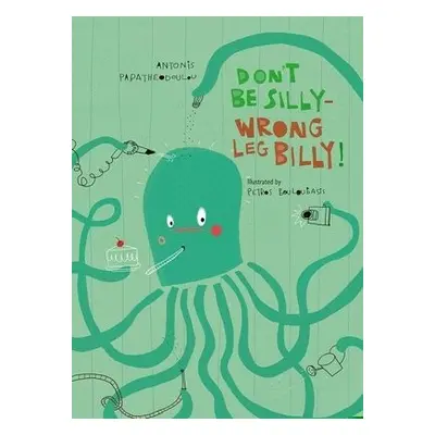 Don't Be Silly-Wrong Leg Billy! - Papatheodoulou, Antonis