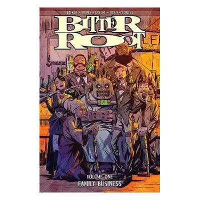 Bitter Root Volume 1: Family Business - Walker, David F. a Brown, Chuck