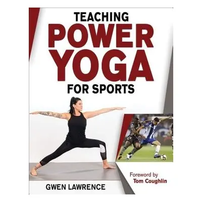 Teaching Power Yoga for Sports - Lawrence, Gwen