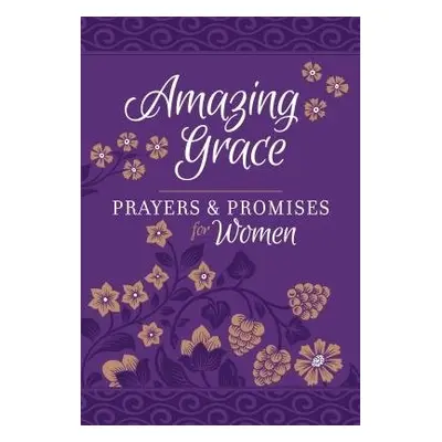 Amazing Grace: Prayers a Promises for Women - Broadstreet Publishing