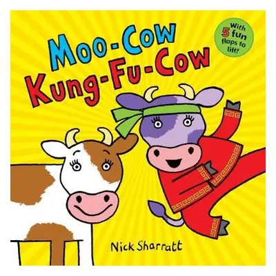 Moo-Cow Kung-Fu-Cow - Sharratt, Nick