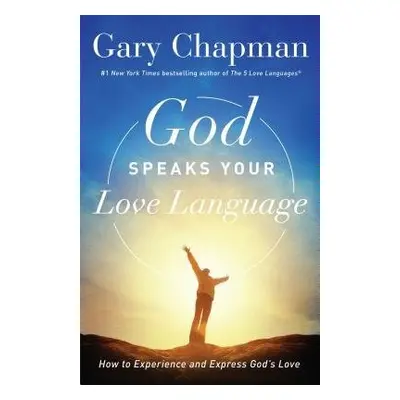 God Speaks Your Love Language - Chapman, Gary