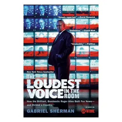 Loudest Voice in the Room - Sherman, Gabriel