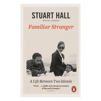 Familiar Stranger - Hall, Stuart (Author)