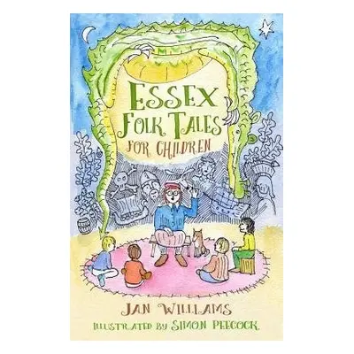 Essex Folk Tales for Children - Williams, Jan